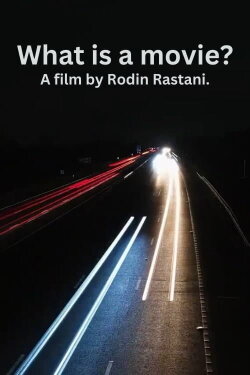 What is a movie? (2024) What is a movie? (2024)