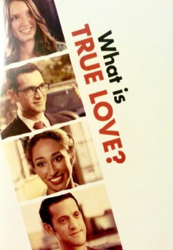 What Is True Love? (2015) What Is True Love? (2015)