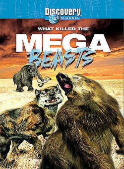 What Killed the Mega Beasts? (2002) What Killed the Mega Beasts? (2002)