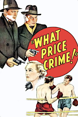 What Price Crime (1935) What Price Crime (1935)