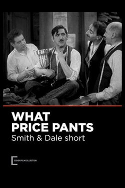What Price Pants (1931) What Price Pants (1931)