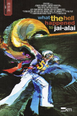 What the Hell Happened to Jai-Alai? (2016) What the Hell Happened to Jai-Alai? (2016)