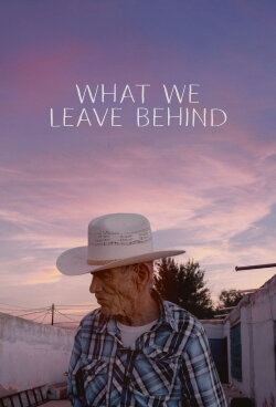 What We Leave Behind (2022) What We Leave Behind (2022)