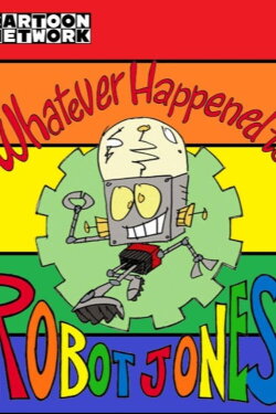 Whatever Happened to Robot Jones? (2000) Whatever Happened to Robot Jones? (2000)