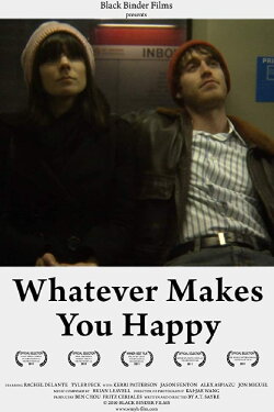 Whatever Makes You Happy (2010) Whatever Makes You Happy (2010)