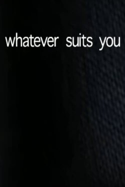 Whatever Suits You (2007)