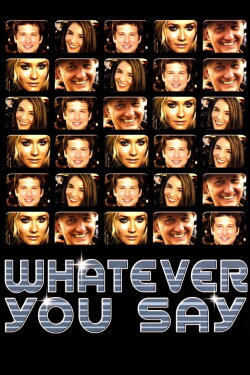 Whatever You Say (2002) Whatever You Say (2002)