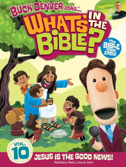 What's in the Bible? Volume 10: Jesus is the Good News! (2013) What's in the Bible? Volume 10: Jesus is the Good News! (2013)