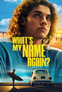 What's My Name Again? (2023) What's My Name Again? (2023)