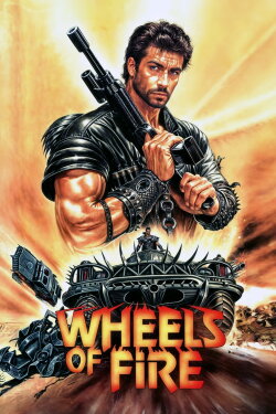 Wheels of Fire (1985) Wheels of Fire (1985)