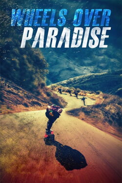 Wheels Over Paradise (2016) Wheels Over Paradise (2016)