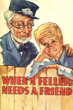 When a Feller Needs a Friend (1932) When a Feller Needs a Friend (1932)