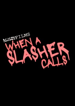 When A Slasher Calls (2024)