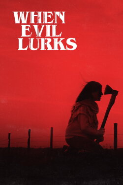 When Evil Lurks (2023) When Evil Lurks (2023)