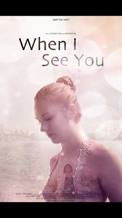 When I See You (2018)