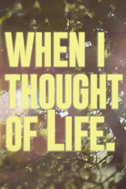 When I Thought Of Life (2022)