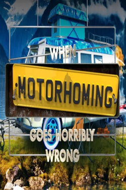 When Motorhoming Goes Horribly Wrong (2023)