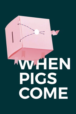 When Pigs Come (2018)