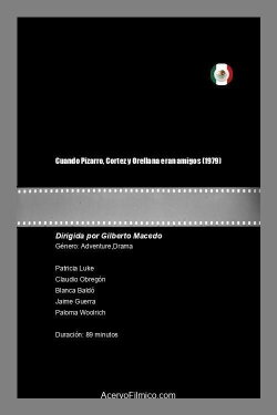 When Pizarro, Cortés and Orellana were friends (1979) When Pizarro, Cortés and Orellana were friends (1979)