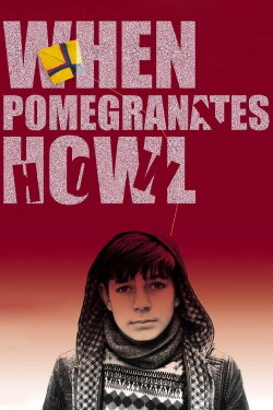 When Pomegranates Howl (2021) When Pomegranates Howl (2021)