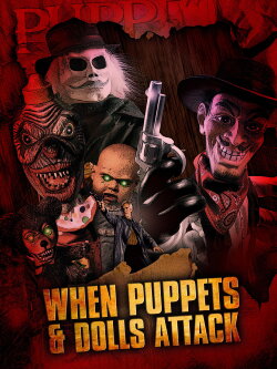 When Puppets and Dolls Attack! (2005)