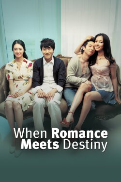 When Romance Meets Destiny (2005) When Romance Meets Destiny (2005)