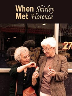 When Shirley Met Florence (1996) When Shirley Met Florence (1996)