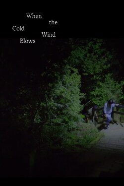 When the Cold Wind Blows (2013) When the Cold Wind Blows (2013)
