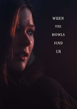 When the Howls Find Us (2017) When the Howls Find Us (2017)
