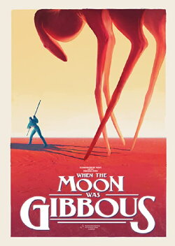 When the Moon was Gibbous (2021) When the Moon was Gibbous (2021)