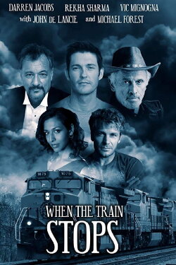 When the Train Stops (2019) When the Train Stops (2019)