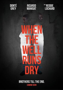 When the Well Runs Dry (2018) When the Well Runs Dry (2018)