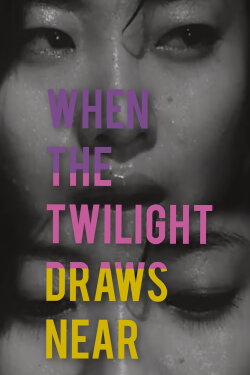 When Twilight Draws Near (1969) When Twilight Draws Near (1969)