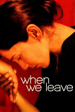 When We Leave (2010) When We Leave (2010)