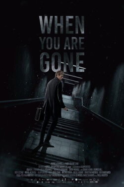 When you are Gone (2021) When you are Gone (2021)