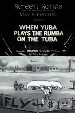 When Yuba Plays the Rumba on the Tuba (1933) When Yuba Plays the Rumba on the Tuba (1933)