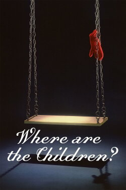 Where are the Children? (1986) Where are the Children? (1986)