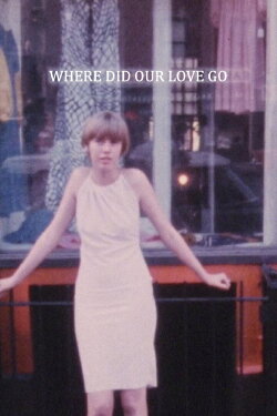 Where Did Our Love Go (1966) Where Did Our Love Go (1966)