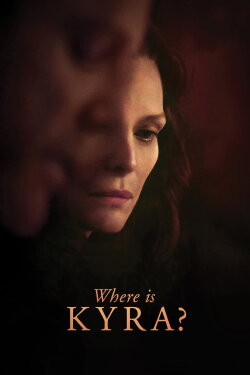 Where Is Kyra? (2018) Where Is Kyra? (2018)