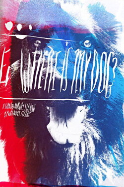 Where Is My Dog? (2010) Where Is My Dog? (2010)