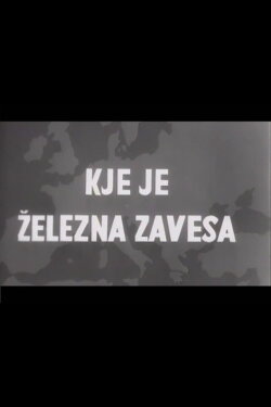 Where Is the Iron Curtain? (1961) Where Is the Iron Curtain? (1961)