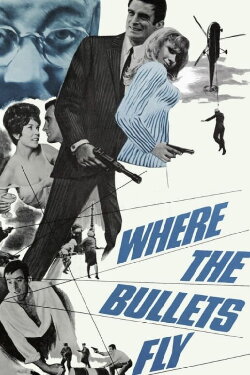 Where the Bullets Fly (1966)