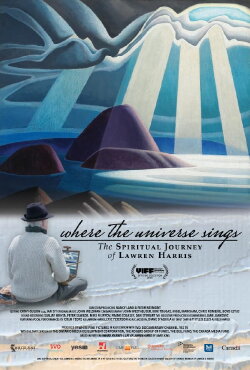 Where the Universe Sings: The Spiritual Journey of Lawren Harris (2017) Where the Universe Sings: The Spiritual Journey of Lawren Harris (2017)