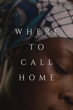 Where to Call Home (2021) Where to Call Home (2021)