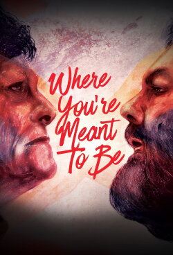 Where You're Meant to Be (2016) Where You're Meant to Be (2016)