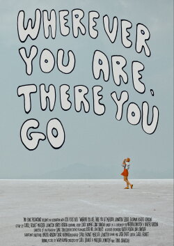Wherever You Are, There You Go (2024) Wherever You Are, There You Go (2024)