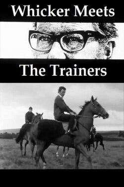 Whicker Meets - The Trainers (1968) Whicker Meets - The Trainers (1968)