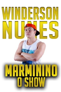 Whindersson Nunes: Marminino (2016) Whindersson Nunes: Marminino (2016)