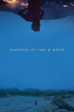 Whispers of Fire & Water (2023) Whispers of Fire & Water (2023)
