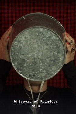 Whispers of Reindeer Milk (2024) Whispers of Reindeer Milk (2024)